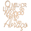 Frase O melhor lugar do mundo e dentro de um abraco